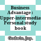 Business Advantage : Upper-intermediate Personal study book /