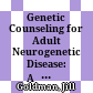 Genetic Counseling for Adult Neurogenetic Disease:
A Casebook for Clinicians