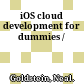 iOS cloud development for dummies /