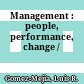 Management : people, performance, change /
