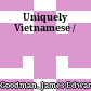 Uniquely Vietnamese /