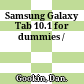 Samsung Galaxy Tab 10.1 for dummies /