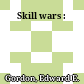Skill wars :