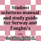 Student solutions manual and study guide for Serway and Faughn's college physics