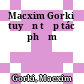 Macxim Gorki tuyển tập tác phẩm