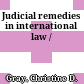 Judicial remedies in international law /