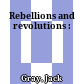 Rebellions and revolutions :