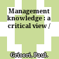 Management knowledge : a critical view /