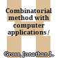 Combinatorial method with computer applications /