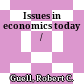 Issues in economics today /