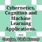 Cybernetics, Cognition and Machine Learning Applications. 1st ed.