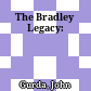The Bradley Legacy: