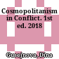 Cosmopolitanism in Conflict. 1st ed. 2018