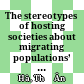 The stereotypes of hosting societies about migrating populations’ education and occupational abilities, and the truth