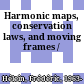 Harmonic maps, conservation laws, and moving frames /