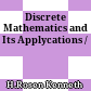 Discrete Mathematics and Its Applycations /
