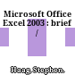 Microsoft Office Excel 2003 : brief /