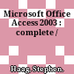 Microsoft Office Access 2003 : complete /