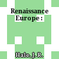 Renaissance Europe :
