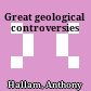 Great geological controversies