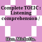 Complete TOEIC : Listening comprehension /