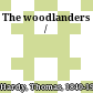The woodlanders /