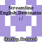 Streamline English.Destinations : /