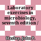 Laboratory exercises in microbiology, seventh edition /