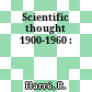 Scientific thought 1900-1960 :