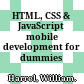 HTML, CSS & JavaScript mobile development for dummies /