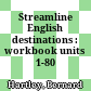 Streamline English destinations : workbook units 1-80