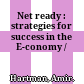 Net ready : strategies for success in the E-conomy /