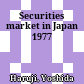 Securities market in Japan 1977