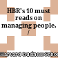 HBR's 10 must reads on managing people. /