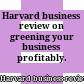 Harvard business review on greening your business profitably.