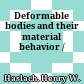 Deformable bodies and their material behavior /