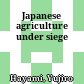 Japanese agriculture under siege