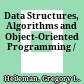 Data Structures, Algorithms and Object-Oriented Programming /