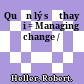 Quản lý sự thay đổi = Managing change /