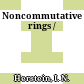 Noncommutative rings /