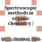 Spectroscopic methods in organic chemistry /