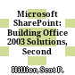 Microsoft SharePoint: Building Office 2003 Solutions, Second Edition