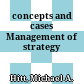 concepts and cases Management of strategy