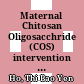 Maternal Chitosan Oligosacchride (COS) intervention in gilts omproves milk production and optimises growth and development of pig from foetus to late life A dissertation submitted in partial fulfillment of the requirements for the degree of Master in Animal Science. Student number: Mã số : 11537170