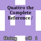 Quattro the Complete Reference /