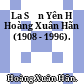 La Sơn Yên Hồ Hoàng Xuân Hãn (1908 - 1996).