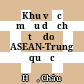 Khu vực mậu dịch tự do ASEAN-Trung quốc :