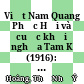 Việt Nam Quang Phục Hội và cuộc khởi nghĩa Tam Kỳ (1916): Giá trị lịch sử - nguyên nhân thất bại