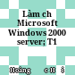 Làm chủ Microsoft Windows 2000 server; T1
