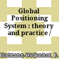 Global Positioning System : theory and practice /